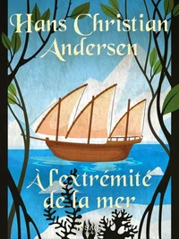 À l'extrémité de la mer