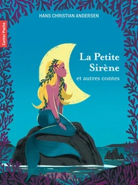 La Petite Sirène et autres contes