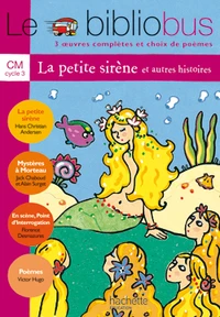 Le Bibliobus n° 5 CM Cycle 3 Parcours de lecture de 3 oeuvres : La Petite Sirène ; Mystères à Morteau ; En scène, Point d'interrogation, le hamster qui aimait les livres
