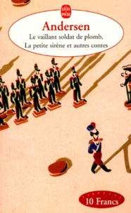 Le Vaillant Soldat De Plomb, La Petite Sirene Et Autres Contes