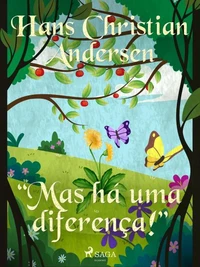 "Mas há uma diferença!"
