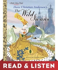 The Wild Swans: Read &amp; Listen Edition