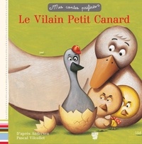 Pascal Vilcollet et  Andersen - Le vilain petit canard.