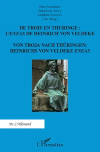 De Troie en Thuringe : l'Eneas de Heinrich von Veldeke