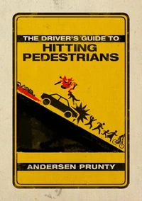 The Driver's Guide to Hitting Pedestrians