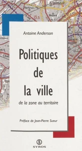 Politiques De La Ville. De La Zone Au Territoire