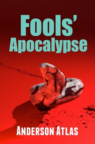  Anderson Atlas - Fools' Apocalypse.