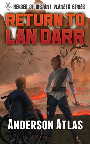  Anderson Atlas - Return to Lan Darr - Heroes of Distant Planets, #1.