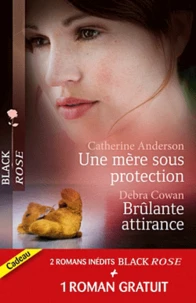 Une mère sous protection ; Brûlante attirance ; Ténébreux passé