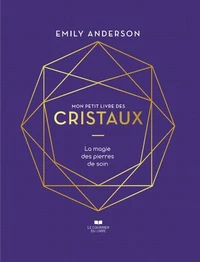 Mon petit livre des cristaux