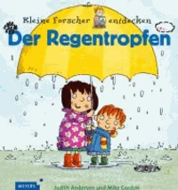 Kleine Forscher entdecken: Der Regentropfen