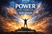The Power You Forgot You Had
