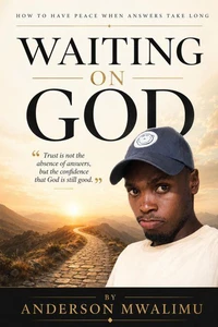 WAITING ON GOD How to Have Peace When Answers Take Long
