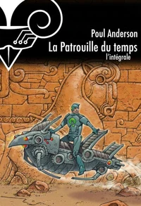 La Patrouille du temps Intégrale Tome 1