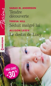 Tendre découverte ; Séduit malgré lui ; Le destin de Lucy