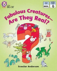 Fabulous Creatures – Are they Real?