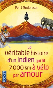 La véritable histoire d'un Indien qui fit 7000 km à vélo par amour