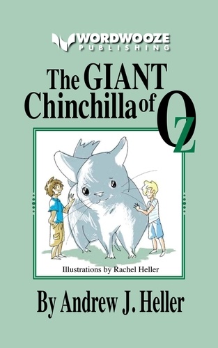  Andew J Heller - The Giant Chinchilla of Oz.