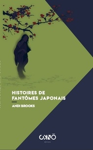 Andi Brooks - Histoires de fantômes japonais.
