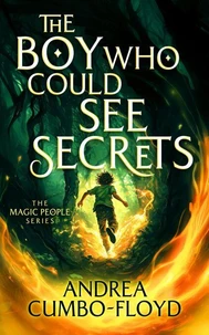 The Boy Who Could See Secrets