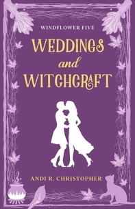  Andi R. Christopher - Weddings and Witchcraft - Windflower, #5.