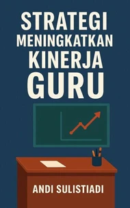 Strategi Meningkatkan Kinerja Guru