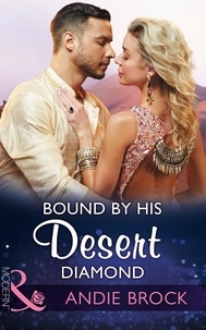 Andie Brock - Bound By His Desert Diamond.