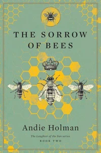 The Sorrow of Bees