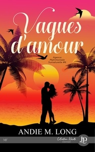 Meilleur ebook gratuit téléchargement gratuit Vagues d'amour  - Agence Matrimoniale Surnaturelle 9782384404902 par Andie M. Long (French Edition)