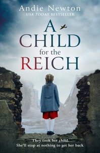 Andie Newton - A Child for the Reich.