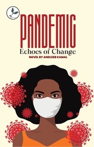  Andleeb Kamal - Pandemic - “Echoes of Change”.