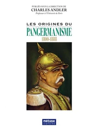 Les origines du pangermanisme - 1800-1888