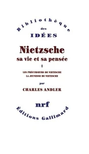 Nietzsche, sa vie, sa pensée