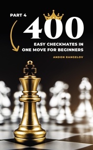 Téléchargez Google Books pour allumer 400 Easy Checkmates in One Move for Beginners, Part 4  - Chess Puzzles for Kids  9798201459970