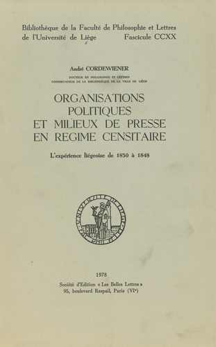 Organisations politiques et milieux de presse en regime censitaire