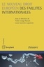 Andra Cotiga-Raccah et Laura Sautonie-Laguionie - Le nouveau droit européen des faillites internationales.