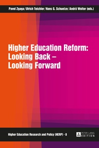 Andrä Wolter et Pavel Zgaga - Higher Education Reform: Looking Back – Looking Forward.