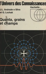 Quanta, grains et champs