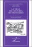 Andràs A. Gergely et Alain Battegay - La ville, ses cultures, ses frontières - Démarches d'anthropologues dans des villes d'Europe.