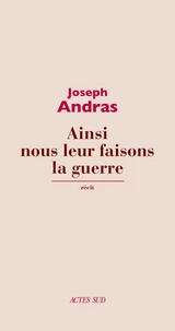 Ainsi nous leur faisons la guerre