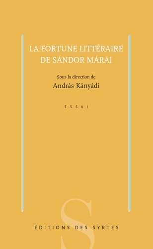 András Kányádi - La fortune littéraire de Sandor Marai.