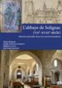 L'abbaye de Solignac (VIIe-XVIIIe siècle)
