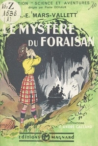 André-Édouard Mars-Vallett et Pierre Devaux - Le mystère du Foraisan.