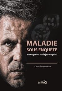 André-Émile Pouliot - Maladie sous enquête.