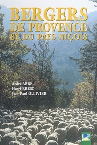 André Abbe et Henri Bresc - Bergers de Provence et du pays niçois.