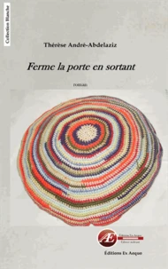 Ferme la porte en sortant
