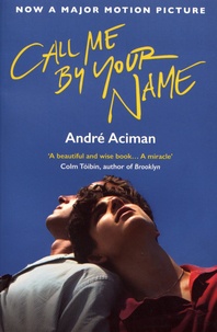 Pdf à télécharger gratuitement Call Me by Your Name 9781786495259 DJVU in French