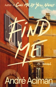 André Aciman - Find Me.