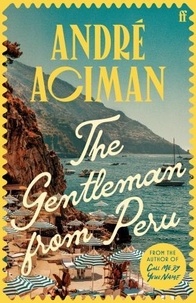 André Aciman - The Gentleman From Peru.