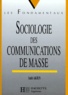 André Akoun - Sociologie des communications de masse.